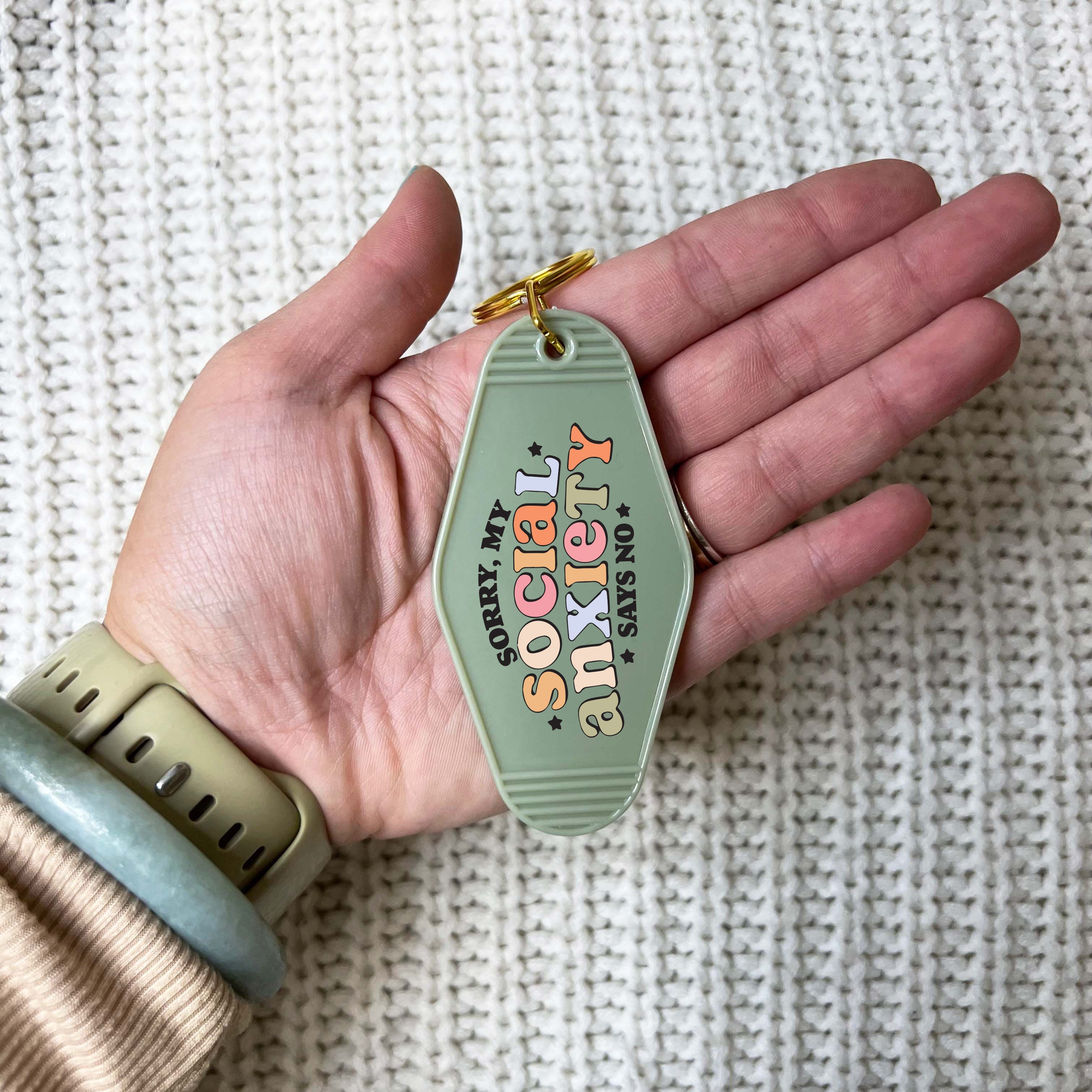 Sorry My Social Anxiety Says No Keychain