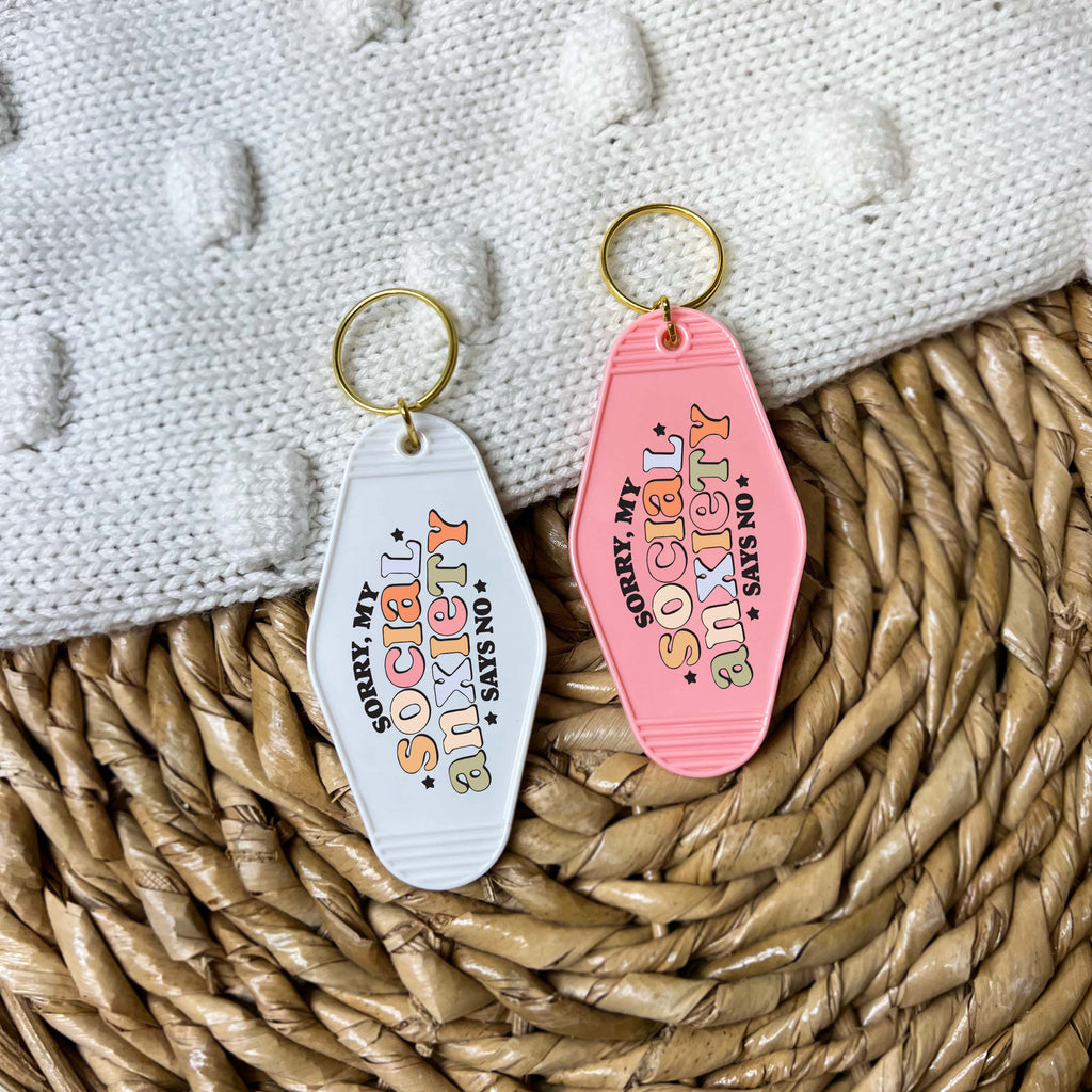 Sorry My Social Anxiety Says No Keychain