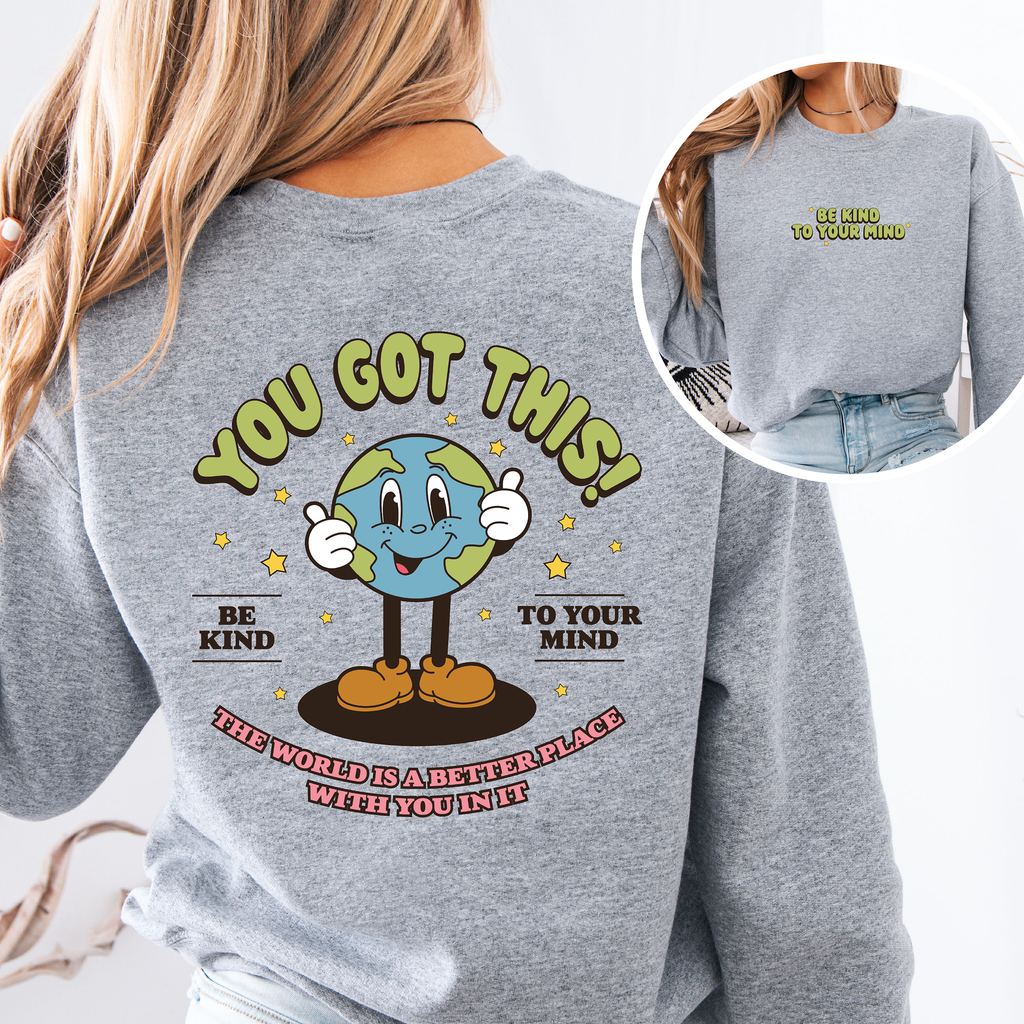 Be Kind To Your Mind Crewneck/Hoodie
