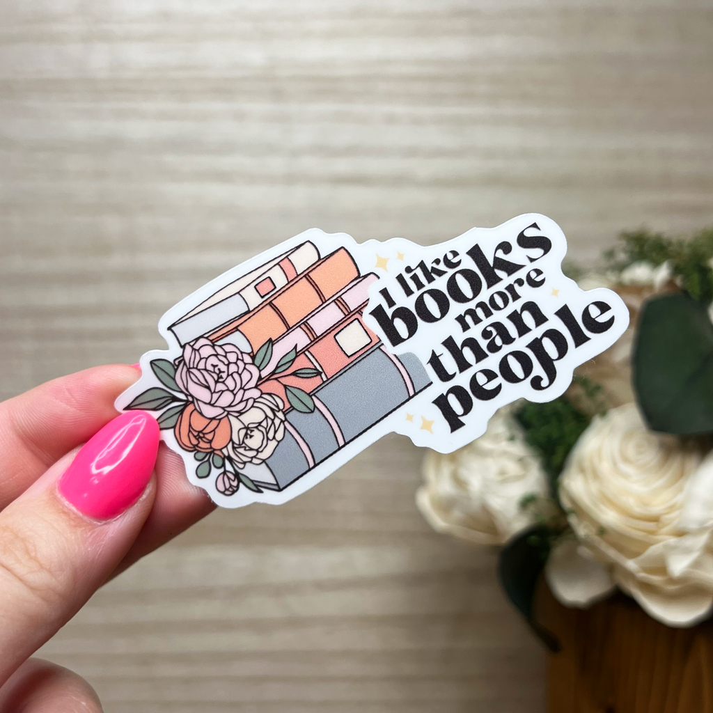I Like Books More Than People Sticker