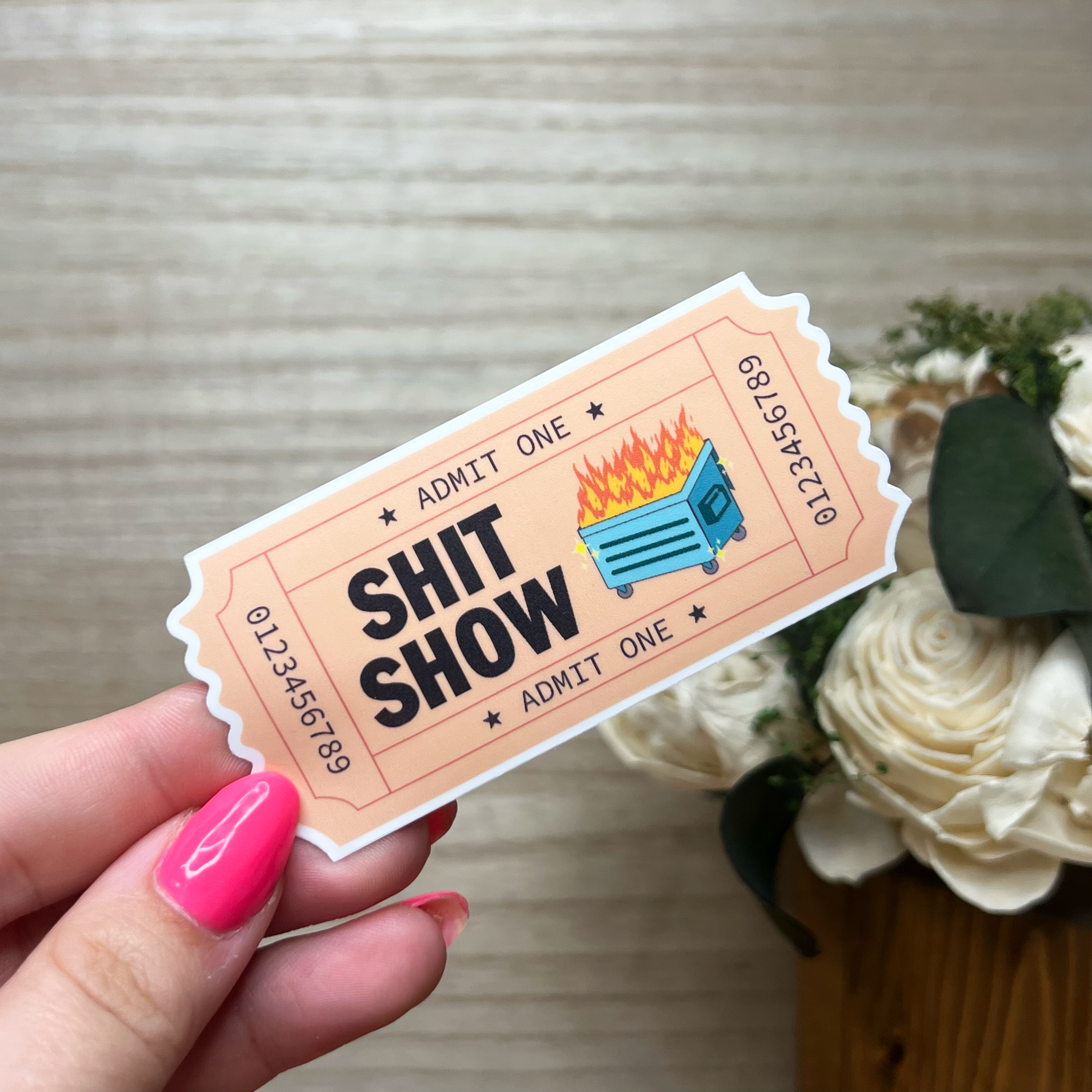 Ticket To The Shit Show Sticker