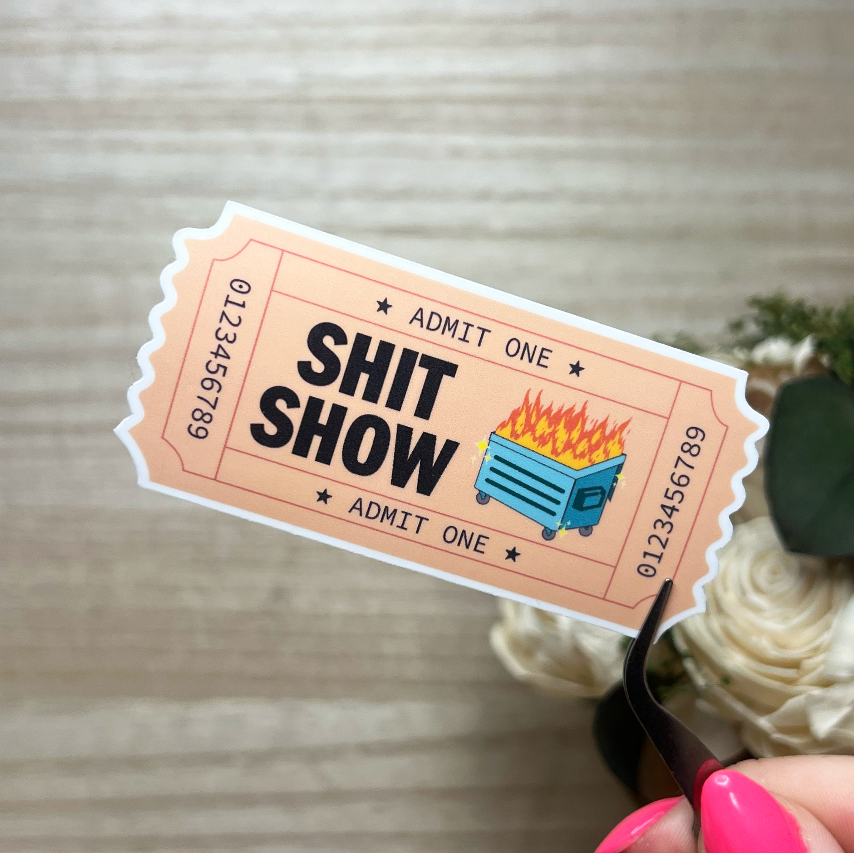 Ticket To The Shit Show Sticker