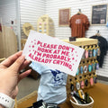 Please Don't Honk At Me, I'm Probably Already Crying. Decal