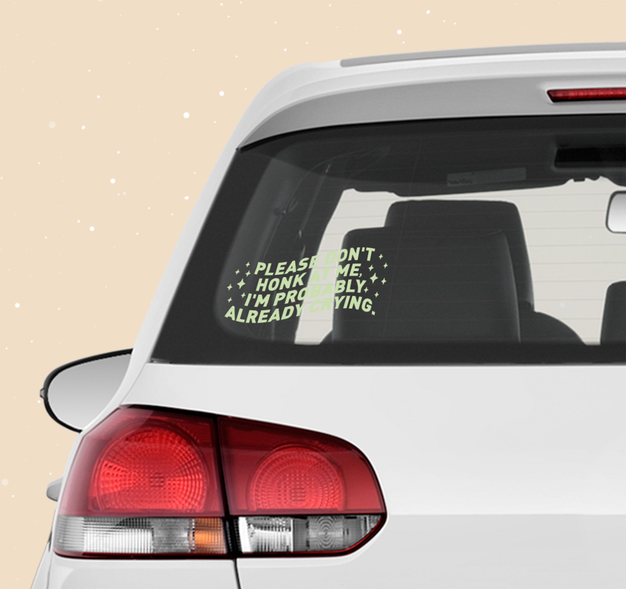 Please Don't Honk At Me, I'm Probably Already Crying. Decal
