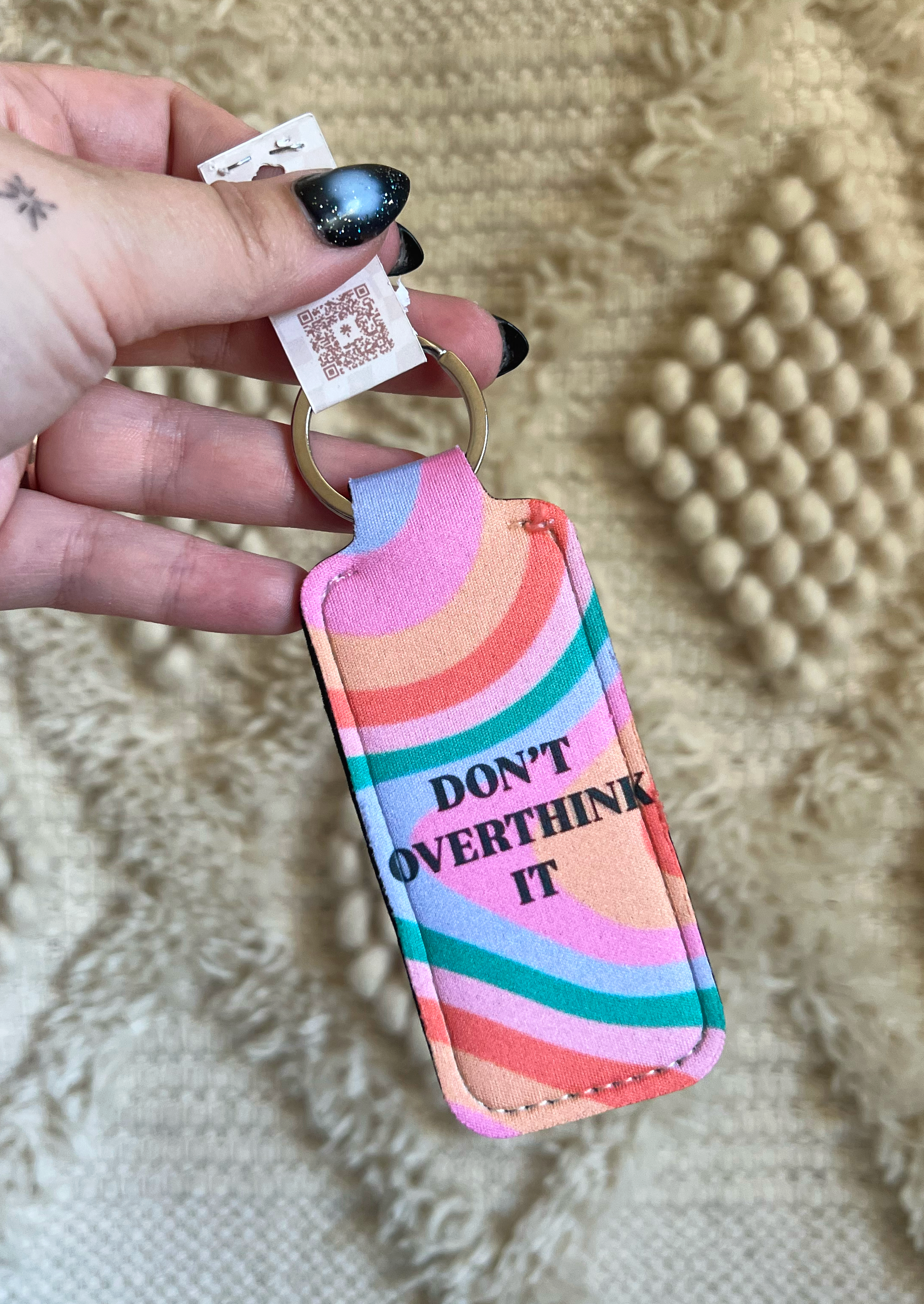 Don't Overthink It Chapstick Holder Keychain
