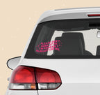 Please Don't Honk At Me, I'm Probably Already Crying. Decal
