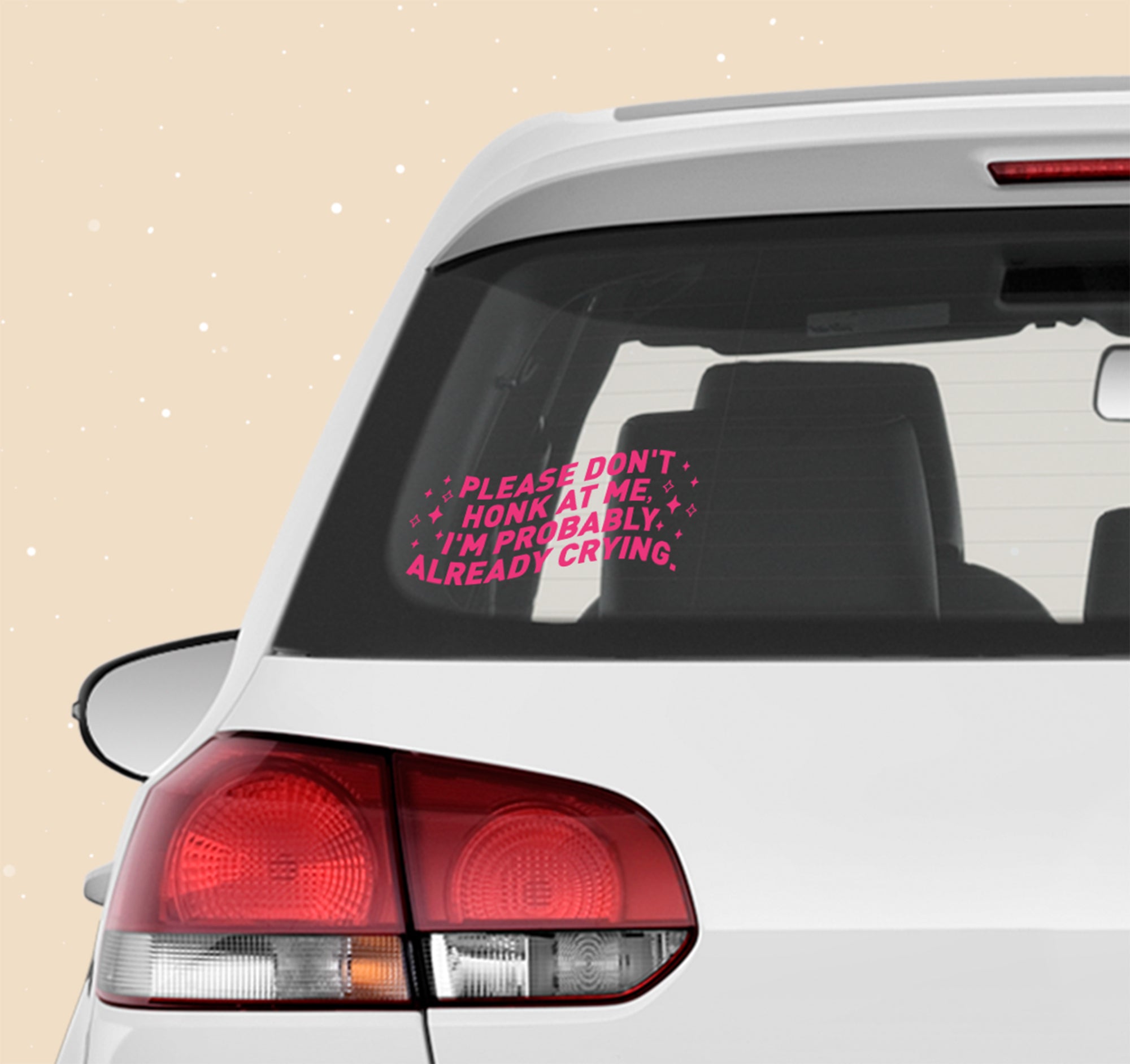 Please Don't Honk At Me, I'm Probably Already Crying. Decal