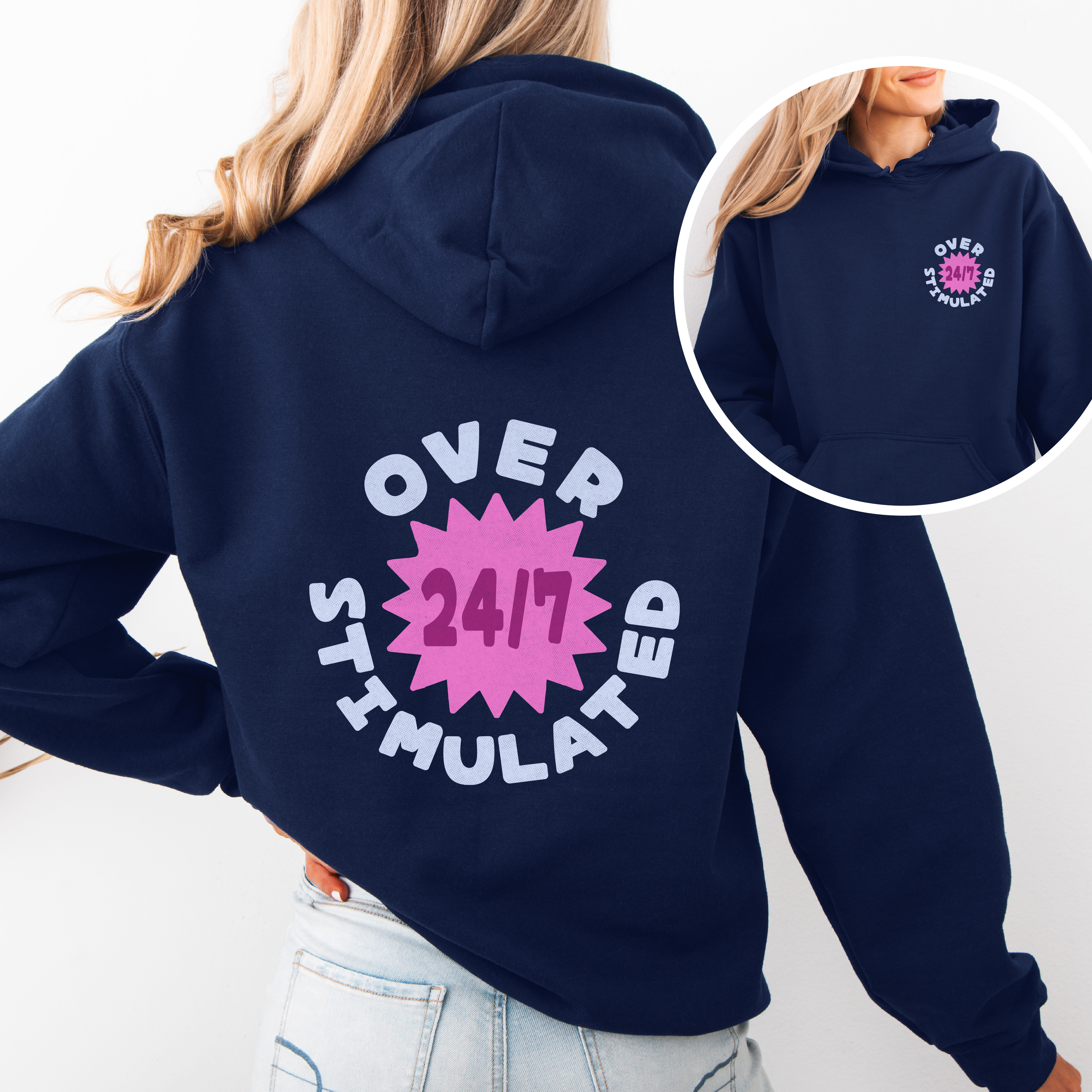 Overstimulated 24/7 Crewneck/Hoodie