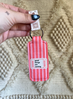 Good Things Are Coming Chapstick Holder Keychain